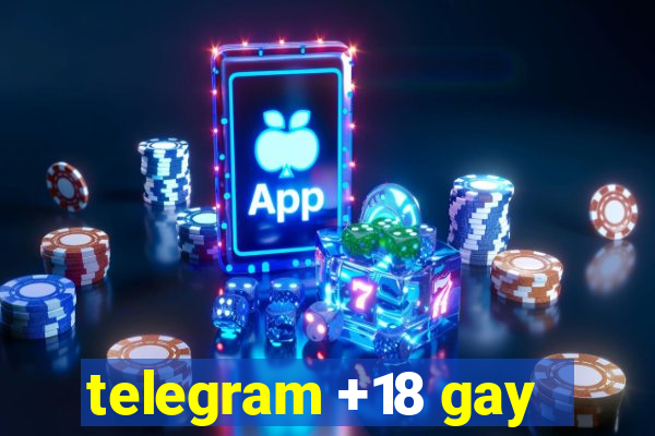 telegram +18 gay